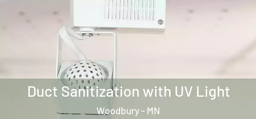  Duct Sanitization with UV Light Woodbury - MN
