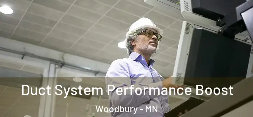 Duct System Performance Boost Woodbury - MN