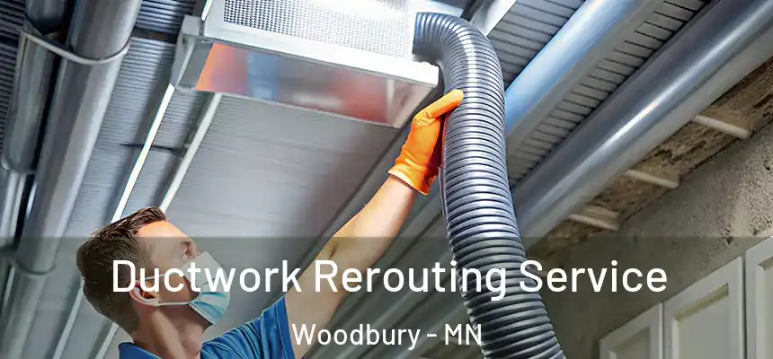  Ductwork Rerouting Service Woodbury - MN